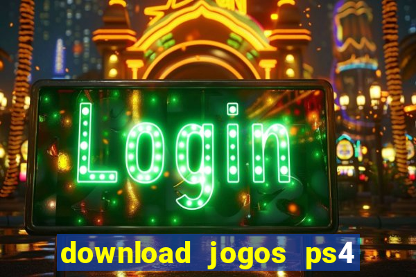 download jogos ps4 pkg pt br